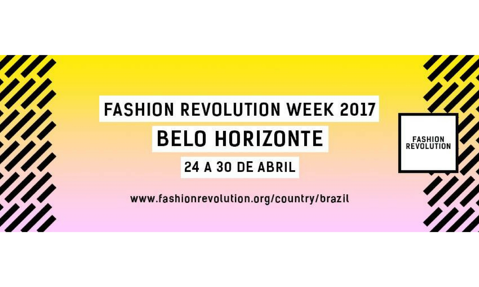 fashion revolution belo horizonte 2017 programação e datas